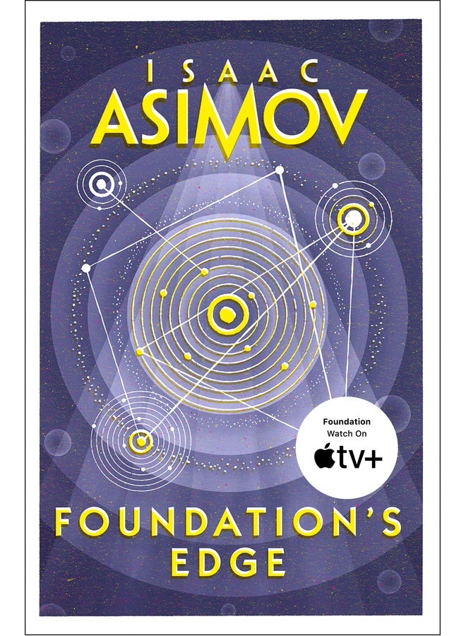 Foundation’s Edge: The greatest science fiction series of all time, now a major series from Apple TV+: Book 1 (The Foundation Series: Sequels)